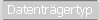 Datentrgertyp