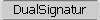 DualSignatur